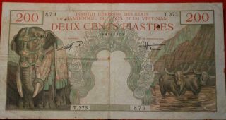 1954 French Indo China Vietnam 200 Piastres Circulated Note P 109