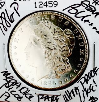 1886 P Morgan Dollar Gem Bu,  Ultra Proof Like Scarce Date Pl Wow $$$nr 12459