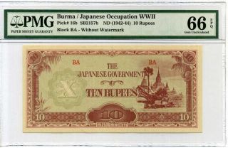 Burma Japanese Occupation Wwii 10 Rupees 1942 P 16 B Gem Unc Pmg 66 Epq High