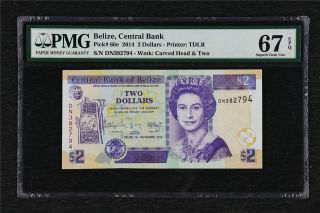 2014 Belize Central Bank 2 Dollars Pick 66e Pmg 67 Epq Gem Unc
