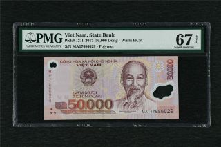 2017 Viet Nam State Bank 50000 Dong Pick 121l Pmg 67 Epq Gem Unc