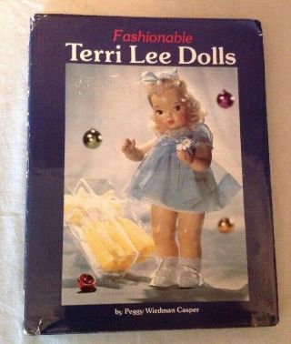 Terri Lee Dolls Hard Cover Book With Dust Jacket By Peggy Casper