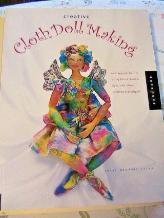 Creative Cloth Doll Making Patti Medaris Culea Must Have Doll Making Patterns
