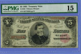 1891 $5 Treasury Note - " Thomas " - Fr - 363 Tillman Morgan Pmg Choice Fine 15