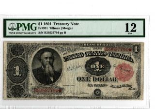 1891 $1 Treasury Note Fr 351 Pmg 12 Tillman/morgan 19 - C054