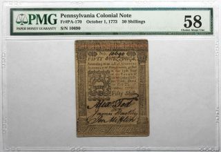 October 1,  1773 Pennsylvania 50 Shillings,  Fr.  PA - 170,  PMG 58 3