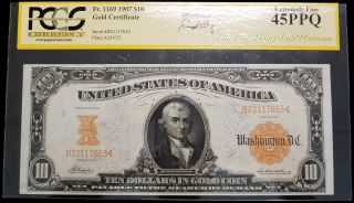 1907 $10 Gold Certificate Fr - 1169 Pcgs 45ppq Extremely Fine Fort Knox Reserve