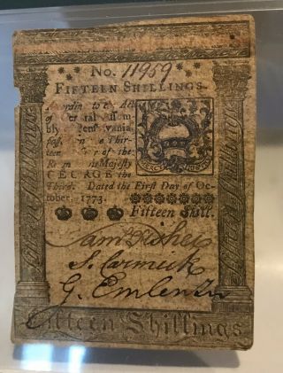 1773 Pennsylvania Colonial Note 15 Shilling Fr PA - 168 PMG 30 Very Fine October 1 2