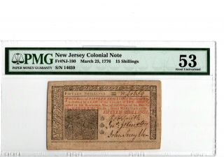 Colonial Note: Jersey March 25,  1776 15 Shillings Fr Nj - 180 Pmg 53 19 - C356