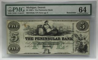 Michigan,  Detroit 1860s $5 The Peninsular Bank Note Pmg Certified Ch Unc 64 (100