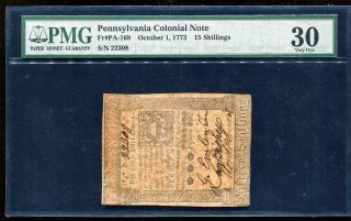 Pa - 168 October 1,  1773 15 Fifteen Shillings Pennsylvania Colonial Pmg Vf - 30 (b)