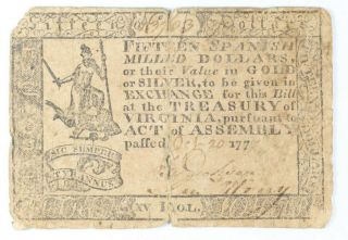 1777 Virginia Fifteen Spanished Milled Dollars Colonial Note $15 - Va - 121