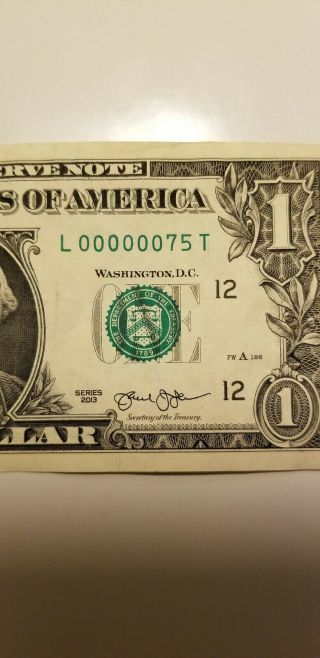 VERY RARE FIND 2013 Low Serial Number $1 One Dollar Bill Serial L00000075T 2