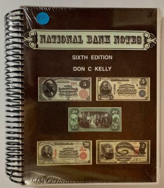 Kelly: National Bank Notes,  6th Edition