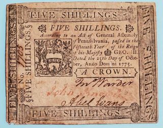 Oct 25,  1775 Five Schillings A Crown Pennsylvania Colonial Continental Currency
