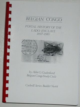 Belgian Congo Postal History Of The Lado Enclave 1897 - 1910 Covers Postmarks