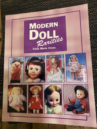 Great Doll Collectors Book - Modern Doll Rarities By Carla Cross