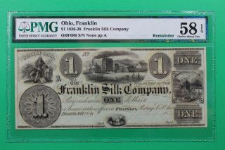 1836 - 38 Franklin Silk Company Franklin Ohio Obsolete Pmg 58 Epq Choice Au