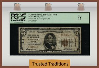 Tt Fr 1800 - 1 1929 $5 National Bank Note Saginaw,  Mi Charter 1918 Pcgs 15 Fine