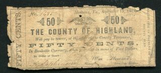1862 50 Fifty Cents The County Of Highland Monterey,  Va Obsolete Scrip Note