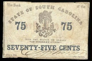 U.  S.  A.  South Carolina,  Bank Of The State Of S.  C.  75 Cents Feb.  1,  1863 F,