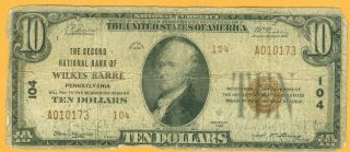 1929 National Bank Note Ch 104 Second National Bank Wilkes Barre,  Pa $10 Type 2