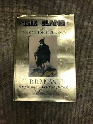 The Clans Of The Scottish Highlands R.  R.  Mcian 1980 Costumes Of The Clans