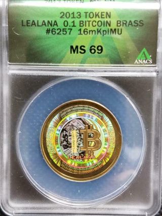 2013 Lealana 0.  1 Btc Brass Physical Bit Coin Token Anacs Ms69 Funded (casascius)