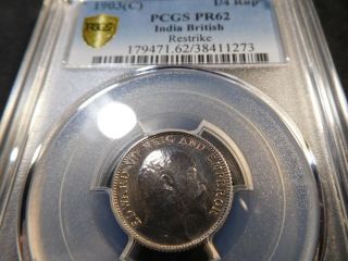 Y17 India British 1903 (C) 1/4 Rupee Restrike PCGS PROOF - 62 Finest Known Pop:1/0 2