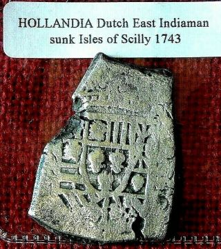 Large Heavy Piece Of 8 Or 8 Reale From Hollandia Shipwreck 1743 Dutch Ship Voc