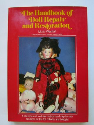 Vtg The Handbook Of Doll Repair & Restoration 1979 By Marty Westfall Book