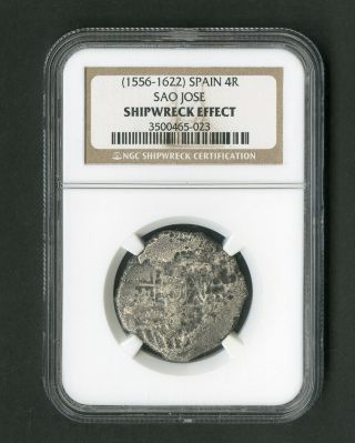 Spain Coin 1556 - 1622 Sao Jose Shipwreck Silver 4 Real Ngc Certified