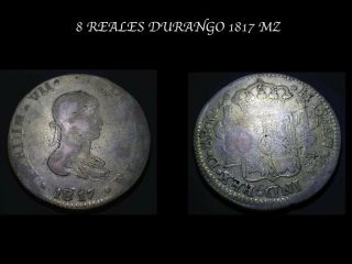 Scarce 8 Reales Durango 1817 Mz