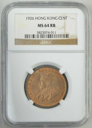 George V Hong Kong 1 Cent 1926 Ngc Ms64eb Copper