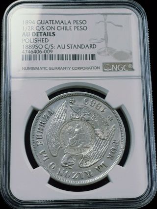 1894 Guatemala 1/2 Real C/s On 1889 Chile Silver Peso Ngc Certified Au Details