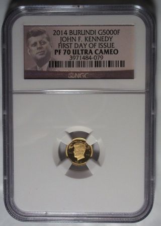 2014 Burundi John F Kennedy Gold Proof Ngc Pf70 Ultra Cameo.  5 Gram Fdoi Jfk