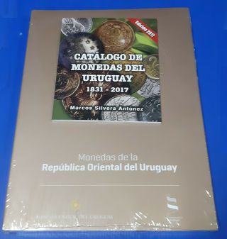 Catalogos De Monedas De La Republica Oriental Del Uruguay - Bcu Y Marcos S.  2017