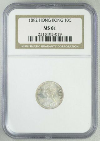 Victoria Hong Kong 10 Cents 1892 Ngc Ms61 Silver
