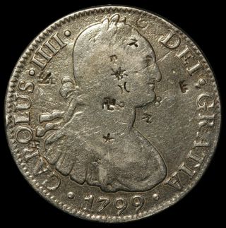 1799 Mo Fm Mexico Charles Iv 8 Reales Silver Coin - Km 109 - Chopmarks