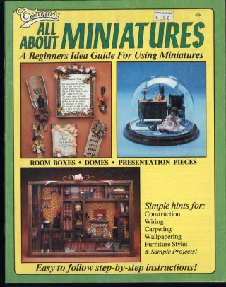 All About Miniatures A Beginners Guide For Using Miniatures 1981 Sc Taurus Pub
