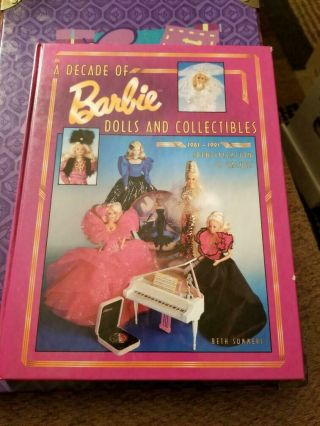 A Decade Of Barbie Dolls And Collectibles By Beth Summers